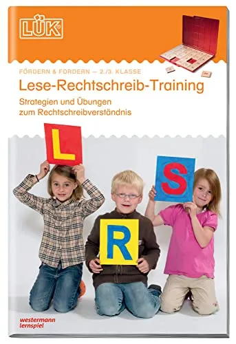 LÜK: 2./3. Klasse - Deutsch Lese-Rechtschreib-Training: Strategien und Übungen zum Rechtschreibverständnis (LÜK-Übungshefte: Deutsch)