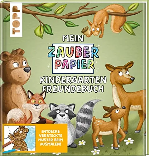 Mein Zauberpapier Kindergarten Freundebuch Wilde Waldtiere: Entdecke versteckte Muster beim Ausmalen! (Zauberpapier Malbücher)