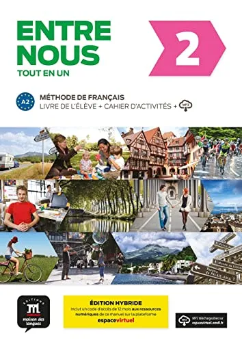 Entre nous 2 A2 - Hybrides Lehrbuch mit digitalen Ressourcen - Lehrbuch Französisch mit Buch, Übungsheft und 12-monatigem Zugang zu digitalen Inhalten auf der Plattform Espace virtuel.