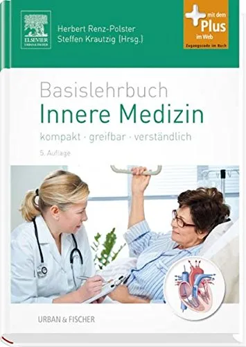 Basislehrbuch Innere Medizin: kompakt-greifbar-verständlich: kompakt-greifbar-verständlich - mit Zugang zum Elsevier-Portal