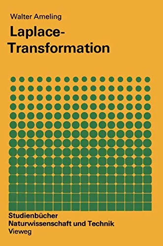Laplace-Transformation (Studienbücher Naturwissenschaft und Technik, 7, Band 7)