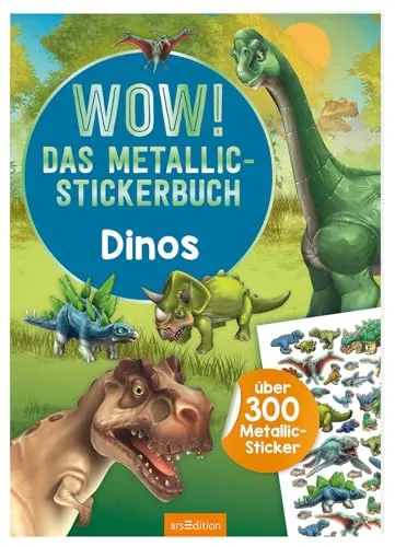 WOW! Das Metallic-Stickerbuch – Dinos: Über 300 Metallic-Sticker | Stickerheft mit glänzenden Folienstickern für Kinder ab 4