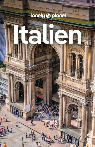LONELY PLANET Reiseführer Italien: Entdecken Sie einzigartige Orte - Freizeit, Haus & Garten - Erleben Sie Italien abseits der Touristenpfade mit Insider-Tipps und unvergesslichen Erlebnissen.