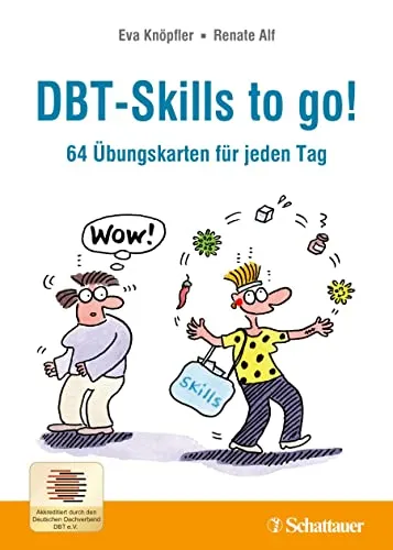 DBT-Skills to go!: 64 Übungskarten für jeden Tag - Medizin: Praktische Übungskarten zur Unterstützung von DBT-Fähigkeiten, ideal für den täglichen Einsatz zur Verbesserung der emotionalen Regulation.