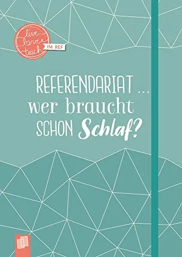 Mein Notizbuch fürs Referendariat, A5, „live – love – teach“: Hardcover, 112 S. mit Punkteraster, Perforation, Lesebändchen und Verschlussgummi: mit passenden Sprüchen im A5-Format