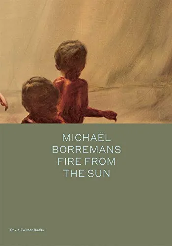 Produktbild Michael Borremans: Fire from the Sun (Spotlight)