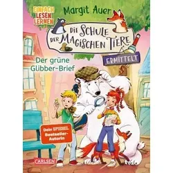 Der grüne Glibber-Brief / Die Schule der magischen Tiere ermittelt Bd.1