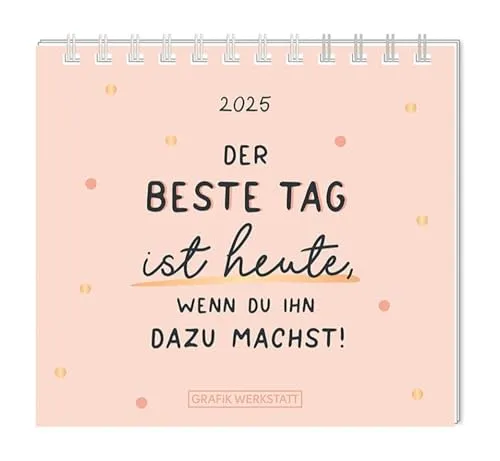 Mini-Kalender 2025 Der beste Tag: Mini-Kalender