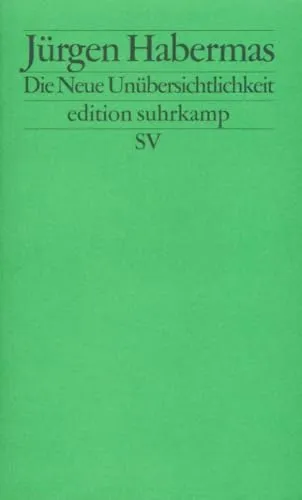 Die Neue Unübersichtlichkeit - Einblicke in komplexe Systeme - Fesselndes Buch über moderne Herausforderungen, ideal für Leser, die sich mit komplexen Themen auseinandersetzen möchten. Perfekt für Studierende und Interessierte.