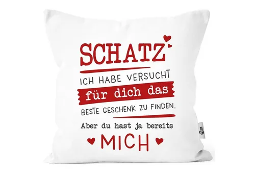 MoonWorks Dekokissen Kissenbezug Schatz ich habe versucht für dich das beste Geschenk zu finden Geschenkidee Valentinstag Liebe Moonworks®