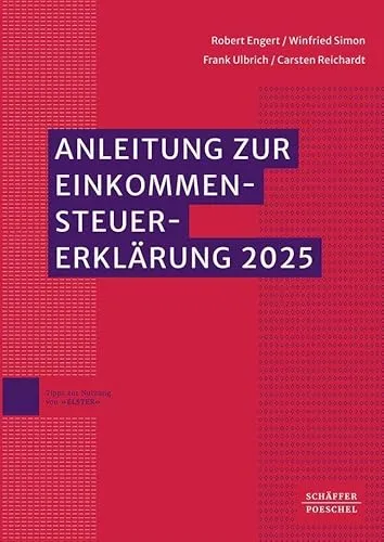 Anleitung zur Einkommensteuererklärung 2025: Mit amtlichen Vordrucken und Einkommensteuertabelle // Ausführungen zu Grundsatzfragen und ... // Hinweise auf Rechtsänderungen 2026
