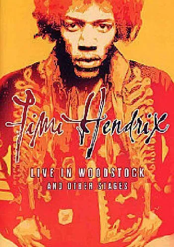 Jimi Hendrix - Live in Woodstock and other Stages
