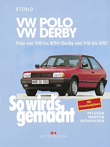 VW Polo 9/81-8/94 & VW Derby 9/81-8/85: So wird's gemacht von Delius Klasing Verlag