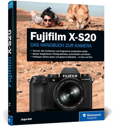 Fujifilm X-S20 Handbuch: Praxiswissen und Expertentipps - Fotografie Ausrüstung: Umfassendes Handbuch für die Fujifilm X-S20 mit wertvollen Tipps für beeindruckende Fotos.