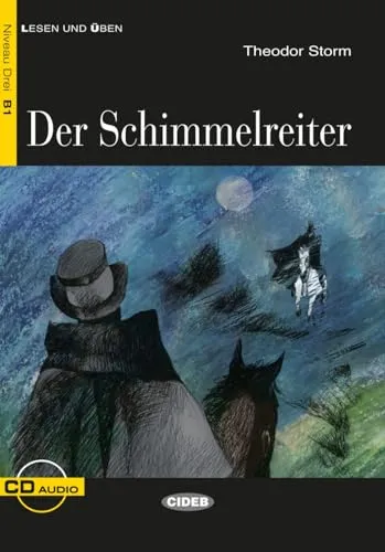Der Schimmelreiter: Deutsche Lektüre für das GER-Niveau B1. Lektüre mit Audio-CD (Lesen und üben)