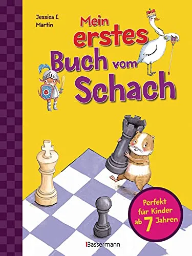 Mein erstes Buch vom Schach: Tricks und Strategien für Kinder ab 7 Jahren - Brett- & Würfelspiele: Spannendes Schachbuch mit 3 Schwierigkeitsstufen, ideal für den Einstieg in die faszinierende Welt des Schachs.