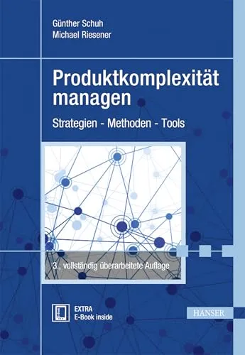 Produktkomplexität managen: Strategien - Methoden - Tools - Fachbuch zu Strategien, Methoden und Tools für das Management von Produktkomplexität, ideal für Fachleute im Bereich Recht und Unternehmensführung.
