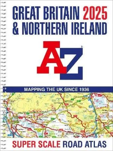 Great Britain A-Z Super Scale Road Atlas 2025 (A3 Spiral) by A-Z Maps
