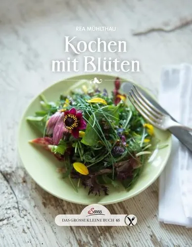 Kochen mit Blüten Rea Mühlthau