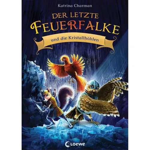 Der letzte Feuerfalke und die Kristallhöhlen (Band 2)