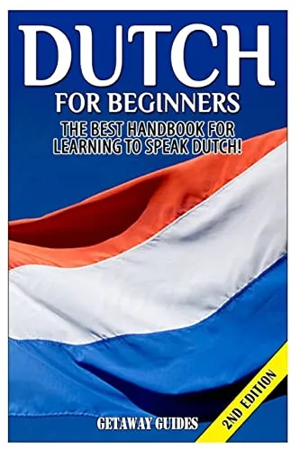 Produktbild Dutch for Beginners: The Best Handbook for Learning to Speak Dutch!