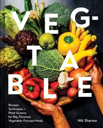 Veg-table: Rezepte und Techniken für geschmackvolle Gemüsegerichte - Industrie: Entdecken Sie kreative Rezepte und Techniken für geschmackvolle, pflanzenbasierte Mahlzeiten, die den Fokus auf frisches Gemüse legen.