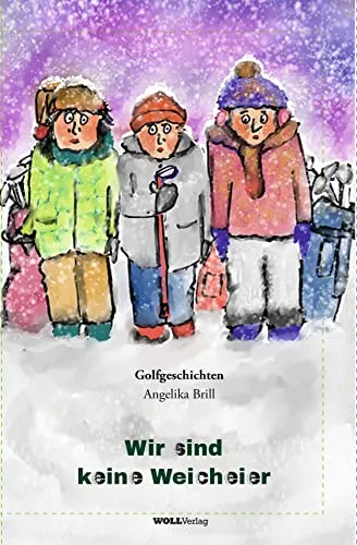 Wir sind keine Weicheier: Golfgeschichten