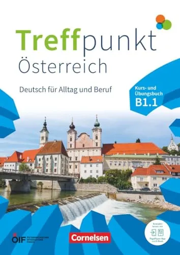 Treffpunkt - Deutsch für die Integration - Österreichische Ausgabe – Deutsch für Alltag und Beruf - B1: Teilband 1: Kurs- und Übungsbuch - Inkl. ... Deutsch für Alltag und Beruf, B1: Teilband 1)
