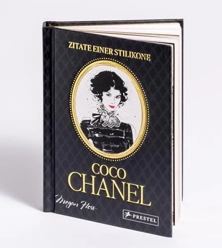 Coco Chanel - Zitate einer Stilikone: Legendäre Quotes der Modedesignerin. Durchgehend illustriertes Geschenkbuch (Megan Hess: Unvergessene Zitate von Ikonen, Band 1)