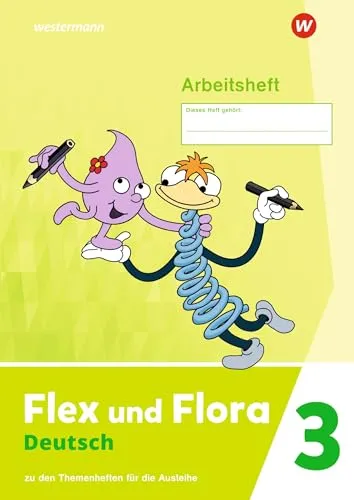 Flex und Flora - Ausgabe 2021: Arbeitsheft 3 Zu den Heften für die Ausleihe