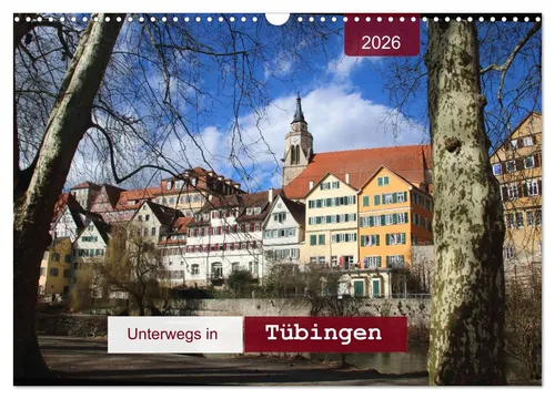 Unterwegs in Tübingen (Wandkalender 2026 DIN A3 quer), CALVENDO Monatskalender