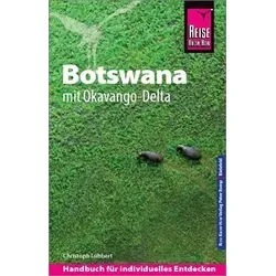 Reise Know-How Reiseführer Botswana mit Okavango-Delta - Umfassender Reiseführer für Botswana, inklusive detaillierter Informationen zum Okavango-Delta, ideal für Abenteuerreisende und Naturfreunde.