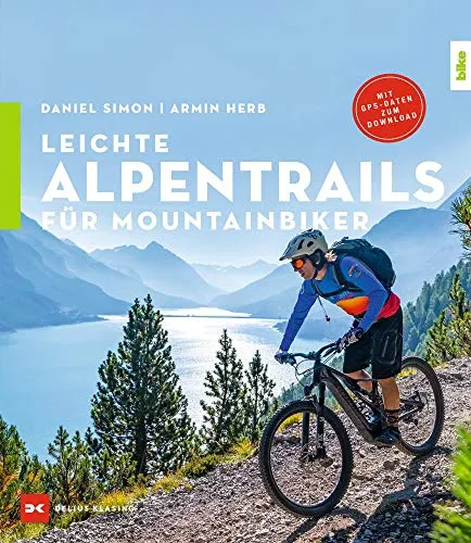 Leichte Alpentrails für Mountainbiker - Delius Klasing - Fitnessratgeber mit besten Tipps für Mountainbiker, ideal für unvergessliche Trails in den Alpen und umfassende Streckenempfehlungen.