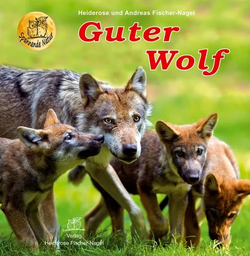 Heiderose Fischer-Nagel ~ Guter Wolf 9783930038367