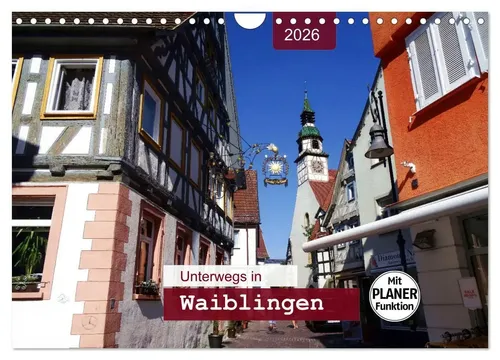 Angelika Keller | Unterwegs in Waiblingen (Wandkalender 2026 DIN A4 quer),...