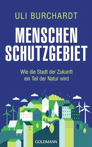 Menschenschutzgebiet: Stadt der Zukunft als Teil der Natur - Soziologie-Referenz über innovative Konzepte, wie urbane Räume harmonisch mit der Natur verbunden werden können.
