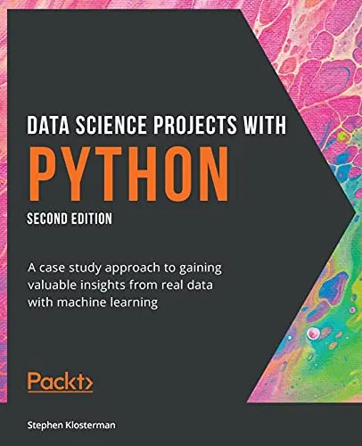 Produktbild Data Science Projects with Python: A case study approach to gaining valuable insights from real data with machine learning, 2nd Edition
