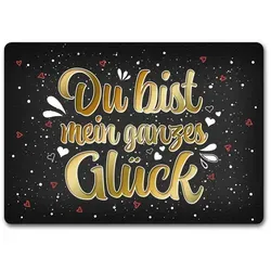 speecheese Fußmatte Du bist mein ganzes Glück Fußmatte ohne Rand Fußabtreter