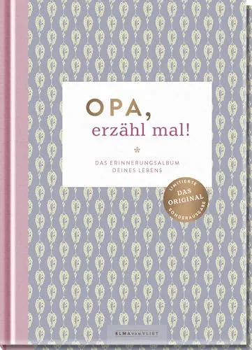 Opa, erzähl mal!: Das Erinnerungsalbum deines Lebens | Das Original. Hochwertige Sonderausgabe des Bestsellers (Elma van Vliet - Erzähl mal!-Reihe im Skandi-Design)