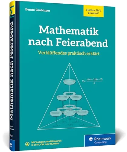 Mathematik nach Feierabend: Unterhaltsame Rätseleien für Neugierige - Belletristik mit interaktiven Beispielen - Lernen Sie Mathematik auf unterhaltsame Weise mit intuitiven Alltagsszenarien und Tabellenkalkulationen.