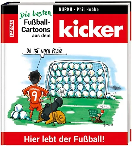 Hier lebt der Fußball!: Die besten Fußball-Cartoons aus dem kicker | Ideales Geschenk für Fans – mit treffsicheren Witzen und wertvollen Hintergrundinfos!