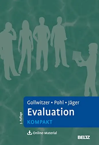 Evaluation kompakt: Mit Online-Material (Lehrbuch kompakt) - Psychologie & Hilfe: Umfassendes Lehrbuch zur Evaluation mit wertvollem Online-Material für effektives Lernen.
