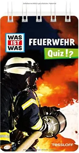 WAS IST WAS Quiz Feuerwehr: Über 100 Fragen und Antworten! Mit Spielanleitung und Punktewertung (WAS IST WAS Quizblöcke)