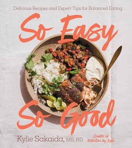 So Easy So Good: Delicious Recipes and Expert Tips for Balanced Eating - Kochbuch mit einfachen, köstlichen Rezepten und wertvollen Tipps für eine ausgewogene Ernährung, ideal für gesundheitsbewusste Genießer.