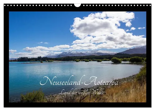 Neuseeland-Aotearoa Wandkalender 2026 - Kalender mit atemberaubenden Fotografien der neuseeländischen Natur, ideal für Reisefans und Naturliebhaber. Format: DIN A3 quer, 10. Edition 2025.