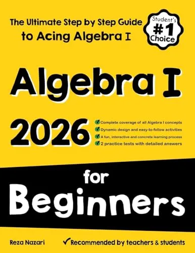 Produktbild Algebra I for Beginners: The Ultimate Step by Step Guide to Acing Algebra I