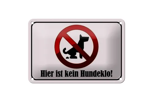 Blechschild Hinweis 18x12 cm hier ist kein Hundeklo Metall Deko Schild
