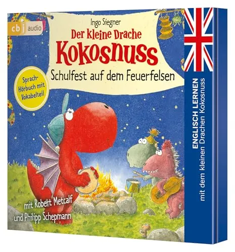 Der kleine Drache Kokosnuss – Schulfest auf dem Feuerfelsen: Englisch lernen mit dem kleinen Drachen Kokosnuss. - Sprach-Hörbuch mit Vokabelteil (Die ... mit dem Kleinen Drache Kokosnuss, Band 8)