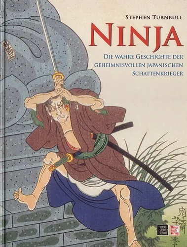 Turnbull: Ninja, die wahre Geschichte der japanischen Krieger NEU Bildband/Buch