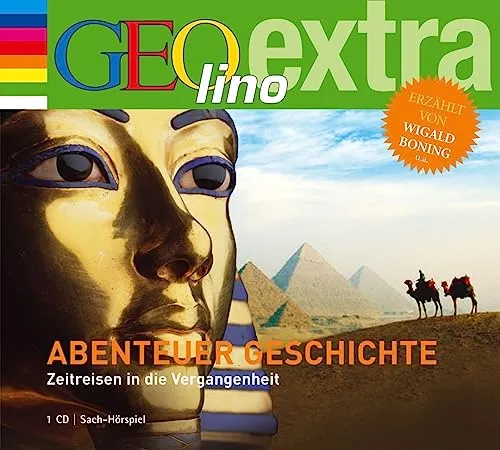 Abenteuer Geschichte: GEOlino extra Hör-Bibliothek (Die GEOlino Hör-Bibliothek - Einzeltitel, Band 9)